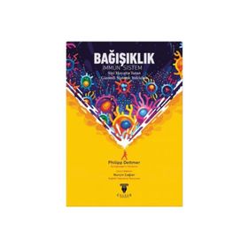 Celsus Kitabevi Bağışıklık İmmün Sistem Sizi Hayatta Tutan Gizemli Sisteme Yolculuk
