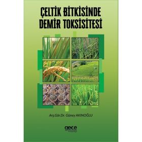 Çeltik Bitkisinde Demir Toksisitesi - Güney Akınoğlu