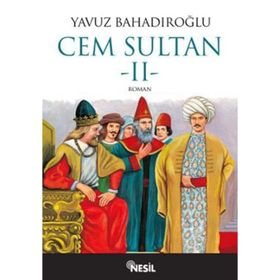 Cem Sultan 2.Cilt - Yavuz Bahadıroğlu