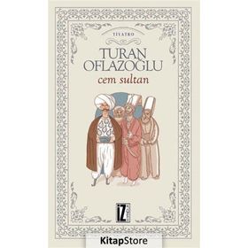 CEM SULTAN - A. TURAN OFLAZOĞLU (ISBN:9789753557726)