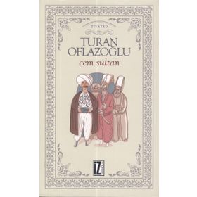 CEM SULTAN - A. TURAN OFLAZOĞLU (ISBN:9789753557726)