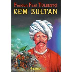 CEM SULTAN - FERIDUN FAZIL TÜLBENTÇİ
