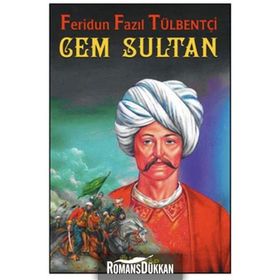 CEM SULTAN - FERIDUN FAZIL TÜLBENTÇİ