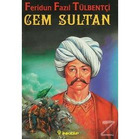 CEM SULTAN - FERIDUN FAZIL TÜLBENTÇİ