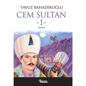 CEM SULTAN I.CILT - YAVUZ BAHADIROĞLU