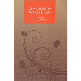 Cem Sultan’ın Türkçe Divan’ı - İ. Halil Ersoylu
