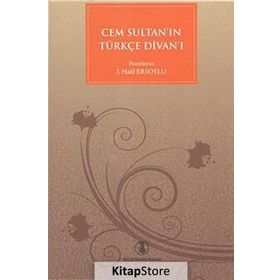Cem Sultan’ın Türkçe Divan’ı - İ. Halil Ersoylu
