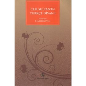 Cem Sultan’ın Türkçe Divan’ı - İ. Halil Ersoylu