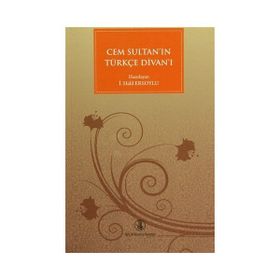 Cem Sultan’ın Türkçe Divan’ı - İ. Halil Ersoylu