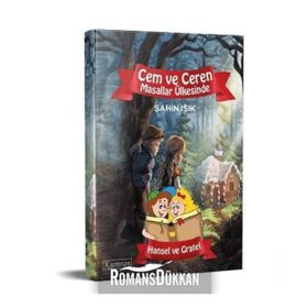 Cem ve Ceren Masallar Ülkesinde - Hansel ve Gretel - Fatih Şahin Işık