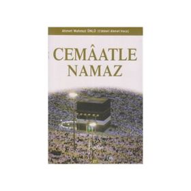 CEMAATLE NAMAZ - AHMET MAHMUT ÜNLÜ