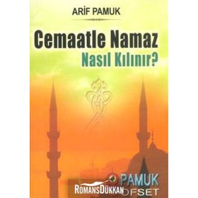 Cemaatle Namaz Nasıl Kılınır? Namaz-017 - H. Arif Pamuk