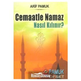 Cemaatle Namaz Nasıl Kılınır? Namaz-017 - H. Arif Pamuk