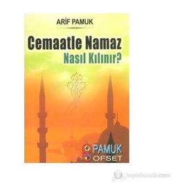 Cemaatle Namaz Nasıl Kılınır? Namaz-017 - H. Arif Pamuk
