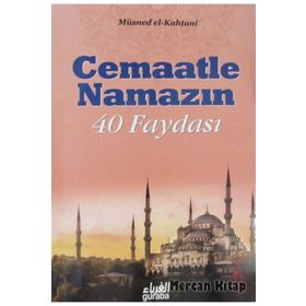 Cemaatle Namazın 40 Faydası - Müsned El-Kahtani