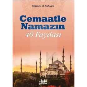 Cemaatle Namazın 40 Faydası - Müsned El-Kahtani