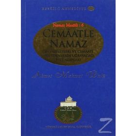 Cemaatle Namaz’ın Faziletleri ve Cemaati Terk Edenlerin Uğrayacağı Feci Azaplar - Ahmet Mahmut Ünlü