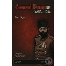 CEMAL PAŞA'NIN CASUSU İDİM - CEMAL AYMAN