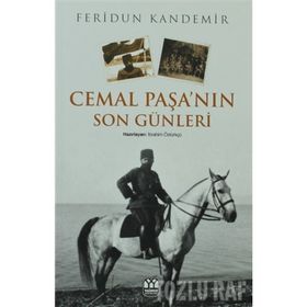 CEMAL PAŞA'NIN SON GÜNLERİ - FERIDUN KANDEMIR