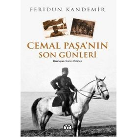 CEMAL PAŞA'NIN SON GÜNLERİ - FERIDUN KANDEMIR