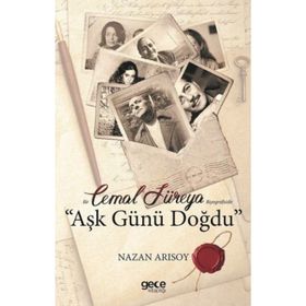 Cemal Süreya Aşk Günü Doğdu - Nazan Arısoy