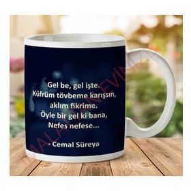 Cemal Süreya Gel Be Gel İşte Baskılı Kupa Bardak
