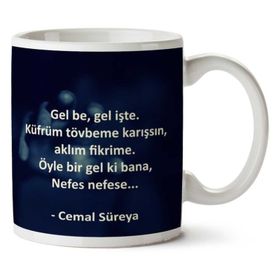 Cemal Süreya Gel Be Gel İşte Baskılı Kupa Bardak