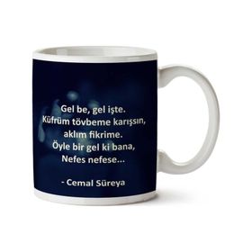 Cemal Süreya Gel Be Gel İşte Baskılı Kupa Bardak