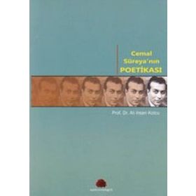 CEMAL SÜREYA'NIN POETİKASI - ALI İHSAN KOLCU