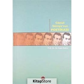 CEMAL SÜREYA'NIN POETİKASI - ALI İHSAN KOLCU