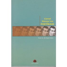 CEMAL SÜREYA'NIN POETİKASI - ALI İHSAN KOLCU
