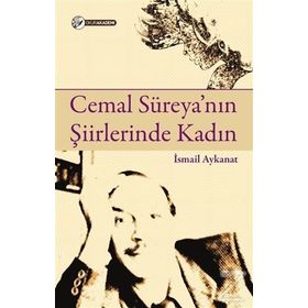 Cemal Süreya'nın Şiirlerinde Kadın - İsmail Aykanat