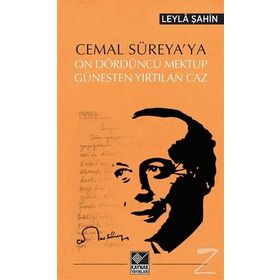 Cemal Süreya’ya On Dördüncü Mektup - Güneşten Yırtılan Caz - Leyla Şahin