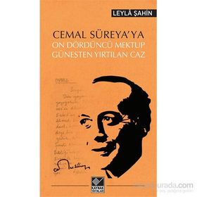 Cemal Süreya’ya On Dördüncü Mektup - Güneşten Yırtılan Caz - Leyla Şahin