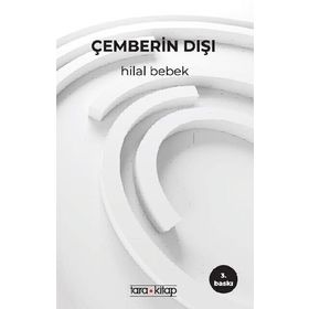 Çemberin Dışı - Hilal Bebek