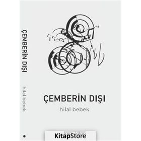 Çemberin Dışı - Hilal Bebek