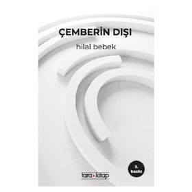 Çemberin Dışı - Hilal Bebek