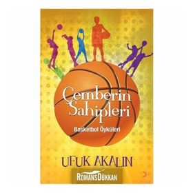 Çemberin Sahipleri - Ufuk Akalın