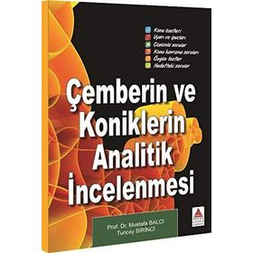 Çemberin ve Koniklerin Analitik İncelenmesi - Tuncay Birinci Prof. Dr. Mustafa Balcı
