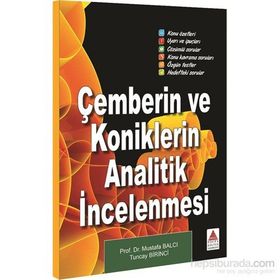 Çemberin ve Koniklerin Analitik İncelenmesi - Tuncay Birinci Prof. Dr. Mustafa Balcı