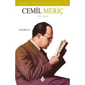 Cemil Meriç - Fikir İşçisi Örnek İnsanlar
