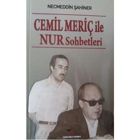 Cemil Meriç ile Nur Sohbetleri - Necmeddin Şahiner