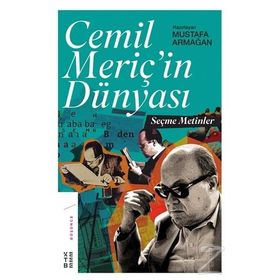 Cemil Meriç’in Dünyası - Mustafa Armağan
