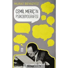 Cemil Meriç’in Psikobiyografisi - Murat Beyazyüz