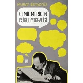 Cemil Meriç’in Psikobiyografisi - Murat Beyazyüz