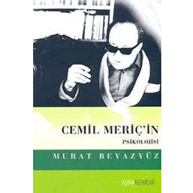 CEMIL MERİÇ´İN PSIKOLOJISI - MURAT BEYAZYÜZ