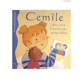 CEMILE DIYA MIN U BAVE MIN NEXEYIDINE - ALINE DE PÉTINGY