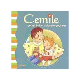 CEMILE GECEYI BAKICI ABLASIYLA GEÇİRİYOR - KOLLEKTIF