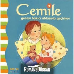 CEMILE GECEYI BAKICI ABLASIYLA GEÇİRİYOR - KOLLEKTIF