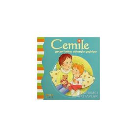 CEMILE GECEYI BAKICI ABLASIYLA GEÇİRİYOR - KOLLEKTIF